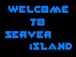 serverislandwelcome.jpg